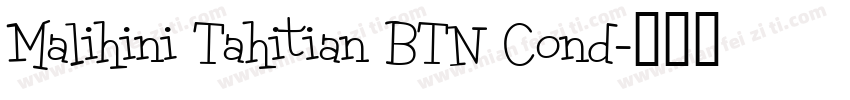 Malihini Tahitian BTN Cond字体转换